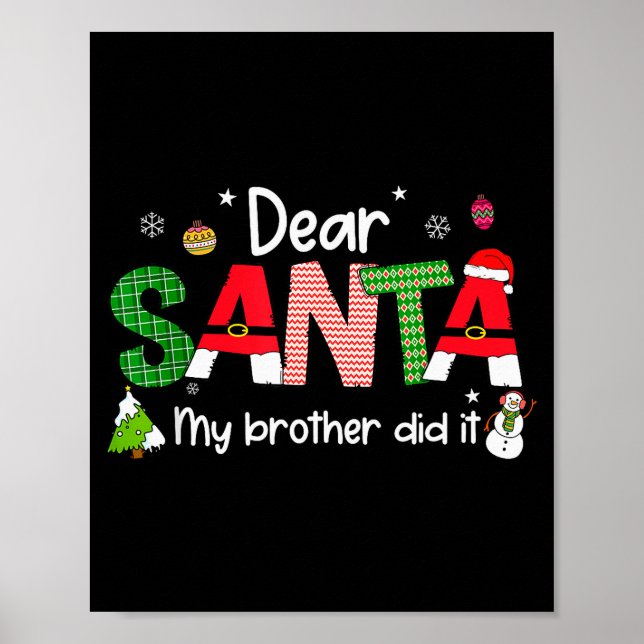 Dear Santa My Brother Did It Christmas Pjs Family  Poster (Front)