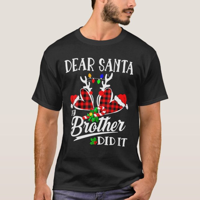Dear Santa My Brother Did It Cute Xmas Heart Funny T-Shirt (Front)