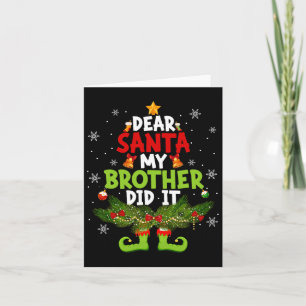 Dear Santa My Brother Did It Elf Matching Christma Card