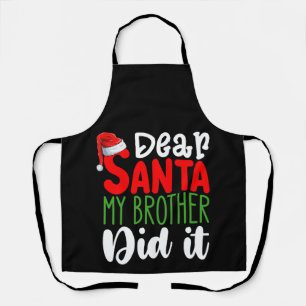 Dear Santa My Brother Did it Family Christmas Apron