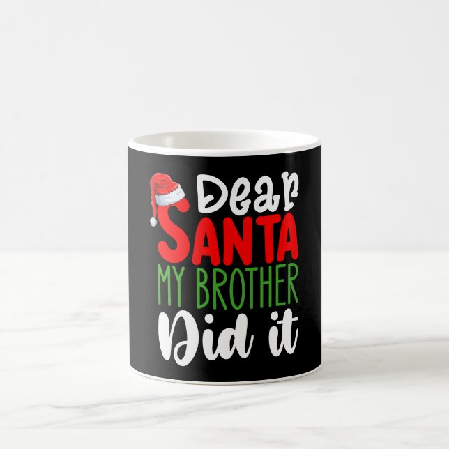 Dear Santa My Brother Did it Family Christmas Coffee Mug (Center)
