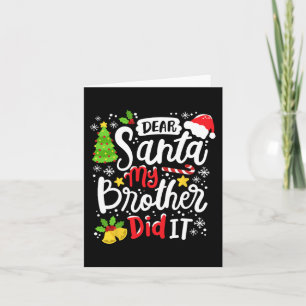 Dear Santa My Brother Did It Fun Christmas Matchin Card