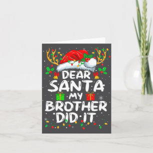 Dear Santa My Brother Did It Funny Christmas Boys  Card