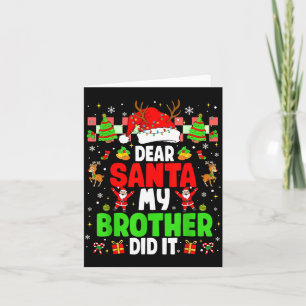 Dear Santa My Brother Did It Funny Christmas Boys  Card