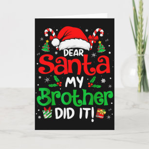 Dear Santa My Brother Did It Funny Christmas Boys Card