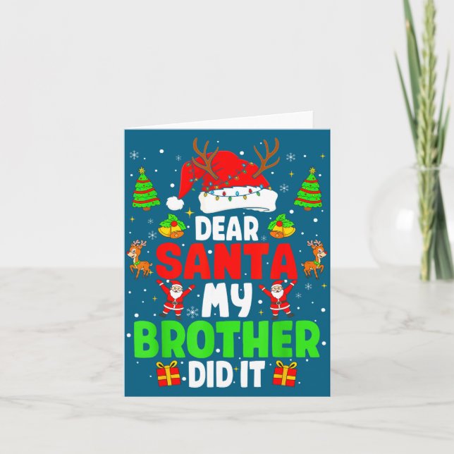 Dear Santa My Brother Did It Funny Christmas Boys  Card (Front)
