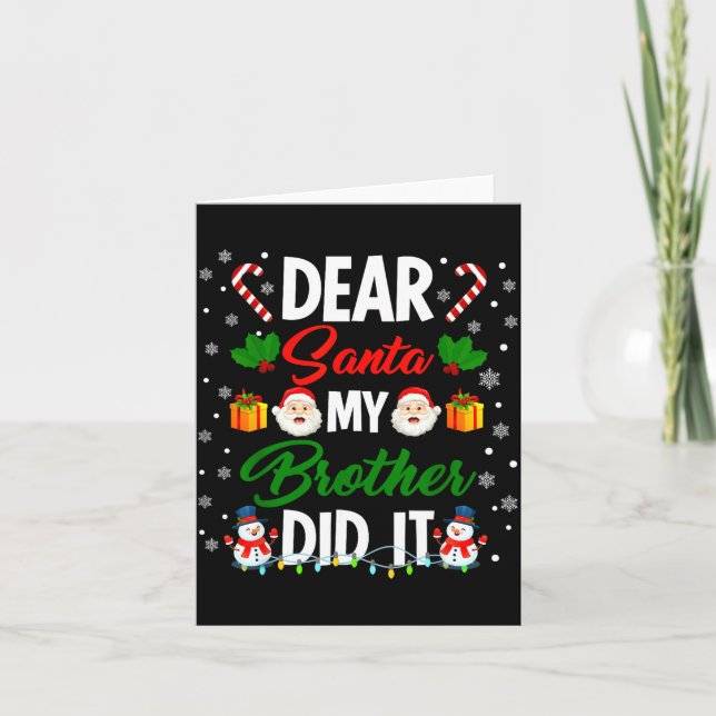 Dear Santa My Brother Did It Funny Christmas Boys  Card (Front)