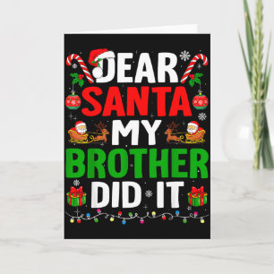 Dear Santa My Brother Did It Funny Christmas Boys  Card