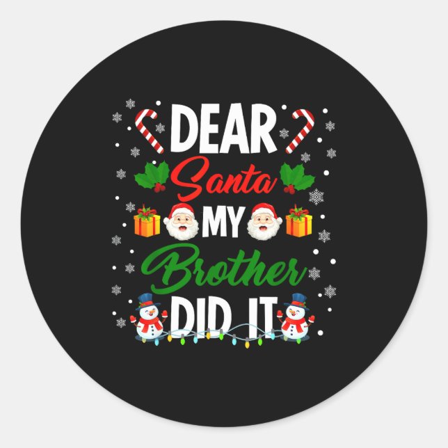 Dear Santa My Brother Did It Funny Christmas Boys  Classic Round Sticker (Front)