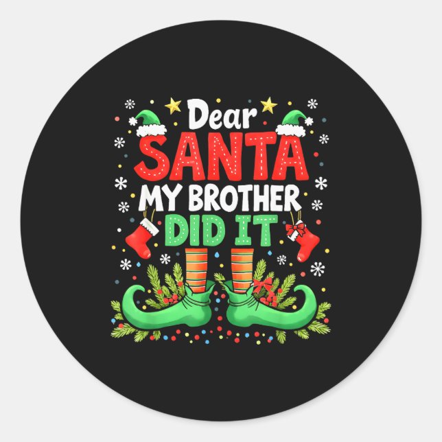 Dear Santa My Brother Did It Funny Christmas Boys  Classic Round Sticker (Front)