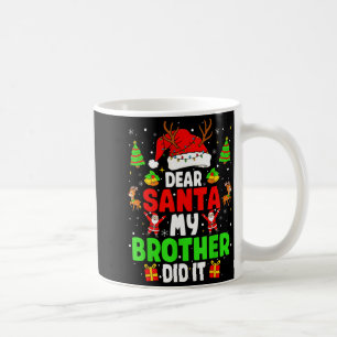 Dear Santa My Brother Did It Funny Christmas Boys Coffee Mug
