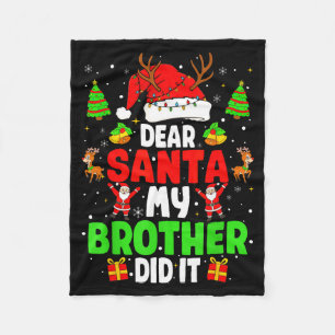 Dear Santa My Brother Did It Funny Christmas Boys  Fleece Blanket
