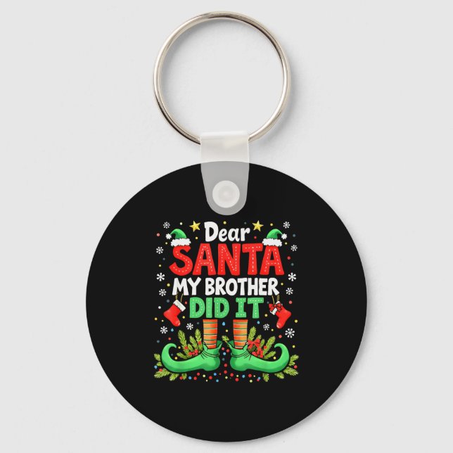 Dear Santa My Brother Did It Funny Christmas Boys  Key Ring (Front)