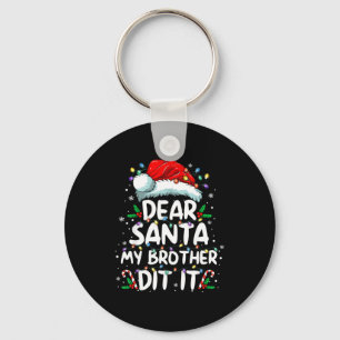 Dear Santa My Brother Did It Funny Christmas Boys Key Ring