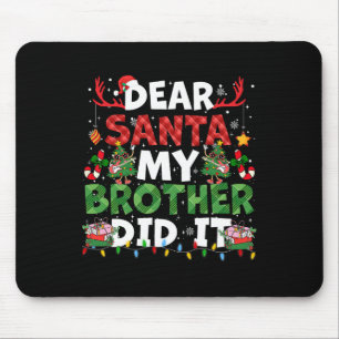 Dear Santa My Brother Did It Funny Christmas Boys Mouse Mat