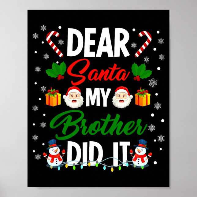 Dear Santa My Brother Did It Funny Christmas Boys  Poster (Front)