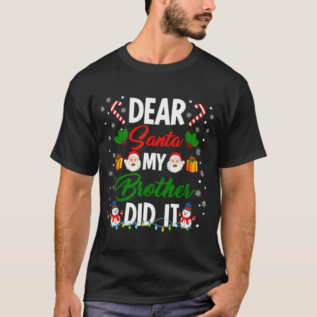 Dear Santa My Brother Did It Funny Christmas Boys  T-Shirt (Front)