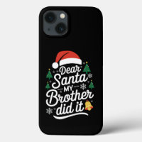 Dear Santa My Brother Did It Funny Christmas