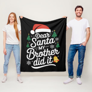Dear Santa My Brother Did It Funny Christmas Fleece Blanket