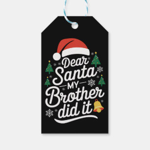 Dear Santa My Brother Did It Funny Christmas Gift Tags