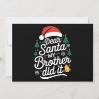 Dear Santa My Brother Did It Funny Christmas 