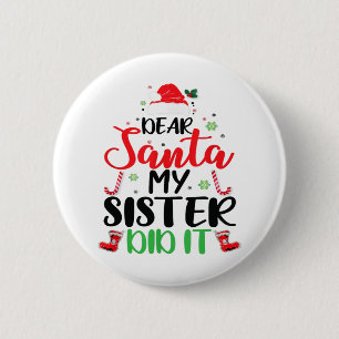 Dear Santa My Brother Did It Funny Christmas Pajam 6 Cm Round Badge
