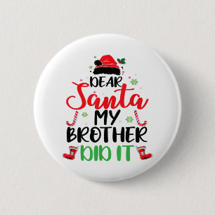 Dear Santa My Brother Did It Funny Christmas Pajam 6 Cm Round Badge