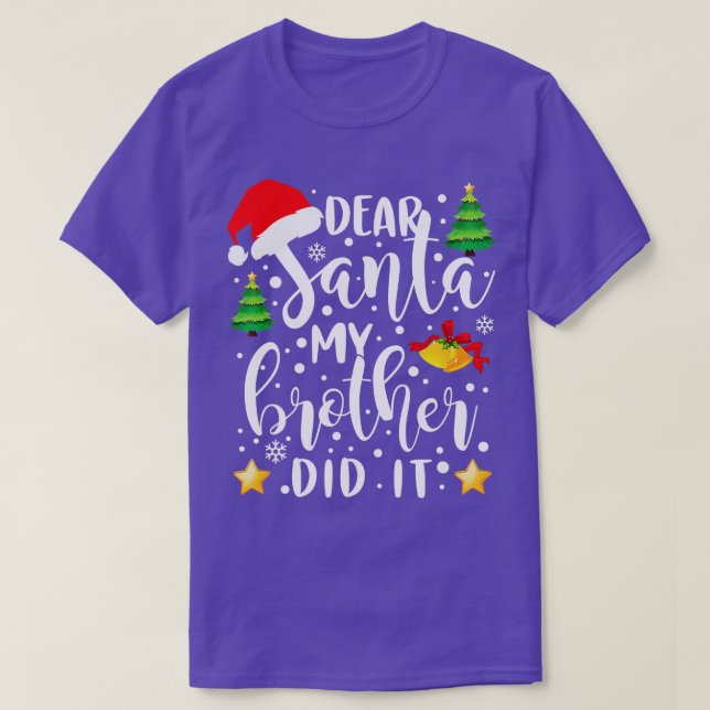 Dear Santa My Brother Did It Funny Christmas Pajam T-Shirt (Design Front)