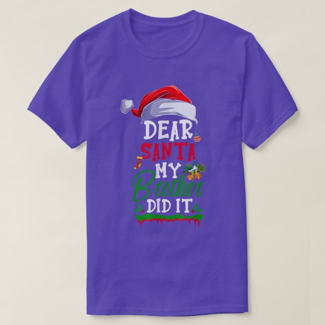 Dear Santa My Brother Did It Funny Christmas Pajam T-Shirt (Design Front)