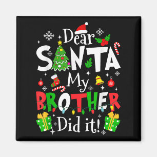 Dear Santa My Brother Did It Funny Christmas Xmas  Magnet
