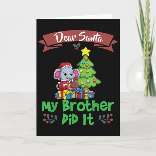 Dear Santa My Brother Did It Siblings Christmas  Card (Front)