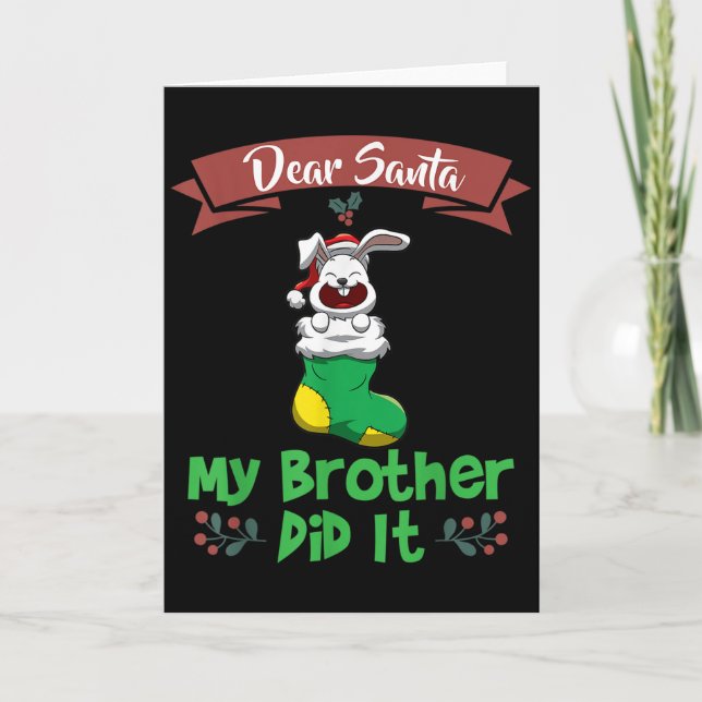 Dear Santa My Brother Did It Siblings Christmas  Card (Front)