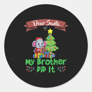 Dear Santa My Brother Did It Siblings Christmas  Classic Round Sticker