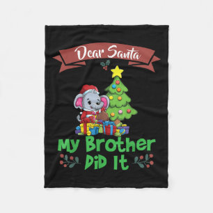 Dear Santa My Brother Did It Siblings Christmas  Fleece Blanket