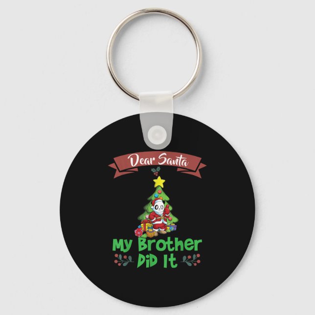 Dear Santa My Brother Did It Siblings Christmas  Key Ring (Front)