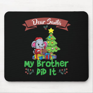 Dear Santa My Brother Did It Siblings Christmas Mouse Mat