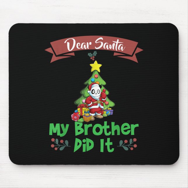 Dear Santa My Brother Did It Siblings Christmas  Mouse Mat (Front)