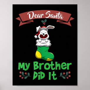 Dear Santa My Brother Did It Siblings Christmas  Poster