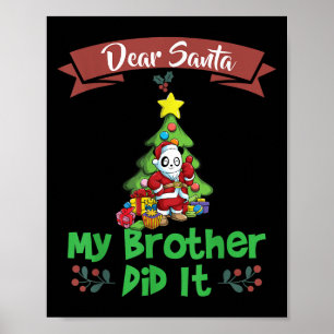 Dear Santa My Brother Did It Siblings Christmas  Poster