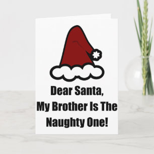 Dear Santa, My Brother Is The Naughty One Holiday Card