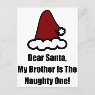 Dear Santa, My Brother Is The Naughty One Holiday Postcard