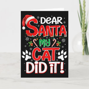 Dear Santa My Cat Did It Funny Christmas Cat Lover Card