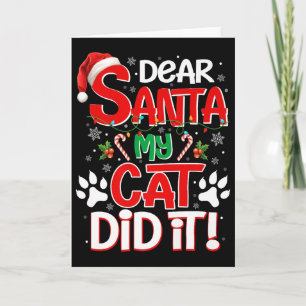 Dear Santa My Cat Did It Funny Christmas Cat Lover Card
