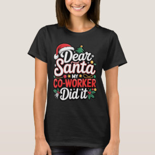 Dear Santa My Co-worker Did It Funny Christmas Cow T-Shirt