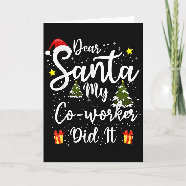 Dear Santa My Co-worker Did It Funny Christmas Out Card (Front)