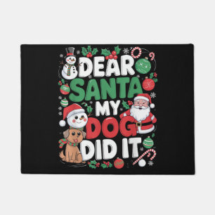 Dear Santa My dog Did it Funny Christmas dog funny Doormat