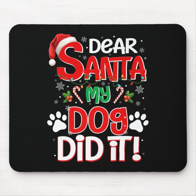 Dear Santa My Dog Did It Funny Christmas Dog Lover Mouse Mat (Front)