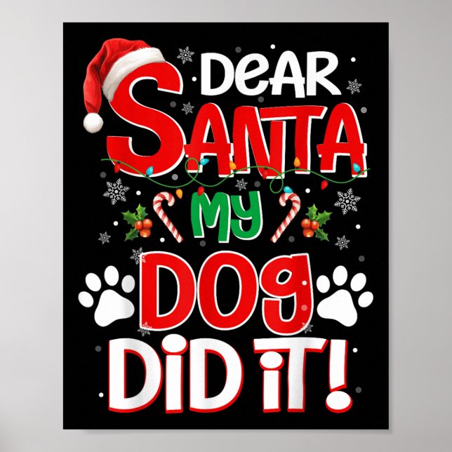 Dear Santa My Dog Did It Funny Christmas Dog Lover Poster (Front)