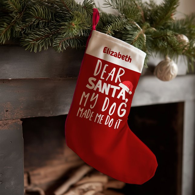 Dear Santa My Dog Made Me Do It Funny Christmas Small Christmas Stocking (Creator Uploaded)