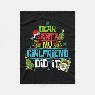 Dear Santa My Girlfriend Did It Xmas Boyfriend Lov Fleece Blanket